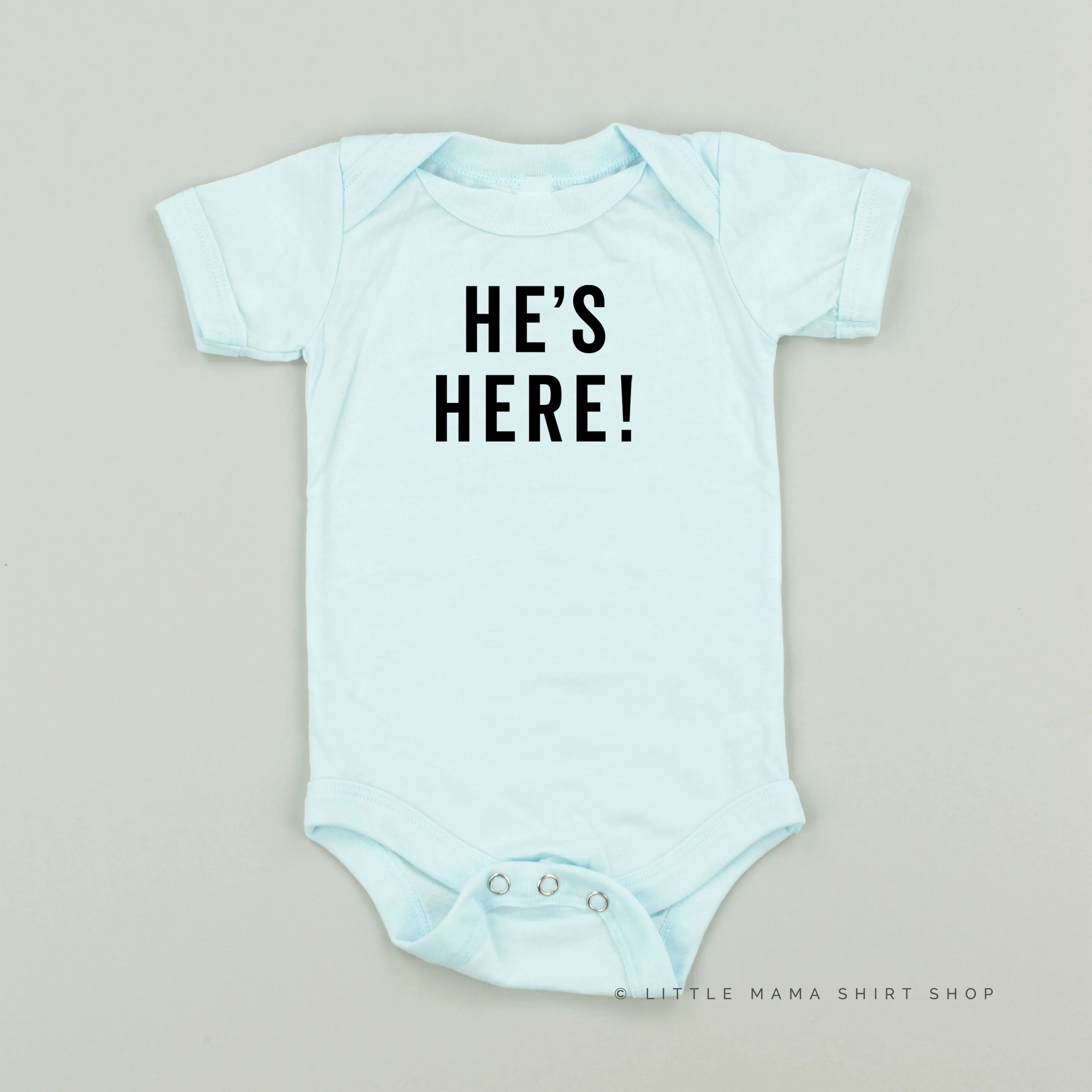 HE'S HERE! - Short Sleeve Child Shirt