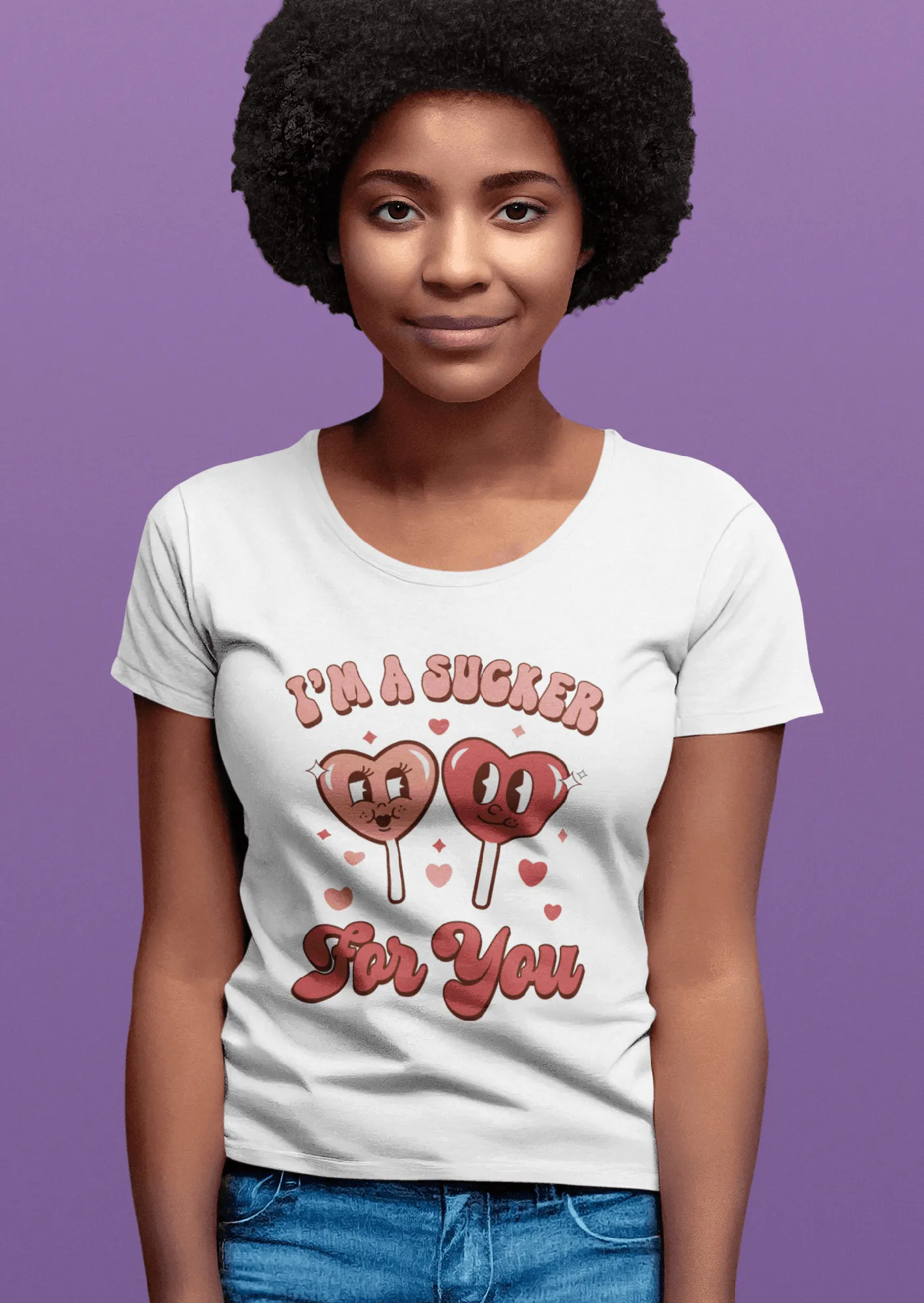 I'M A SUCKER FOR YOU T-shirt